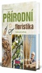 Přírodní floristika - Domov plný přírody - Klaus Wagener