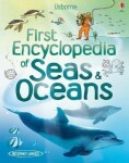 First Encyclopedia of Seas and Oceans - Felicity Brooks