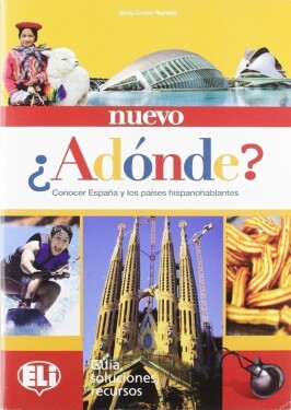 Nuevo Adónde: Guía didáctica - Ramirez Silvia Cortés