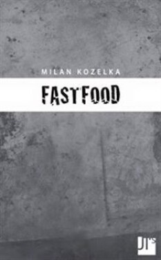 Fastfood Milan Kozelka