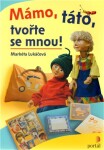 Mámo, táto, tvořte se mnou! Markéta Lukáčová