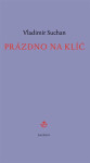 Prázdno na klíč Vladimír Suchan