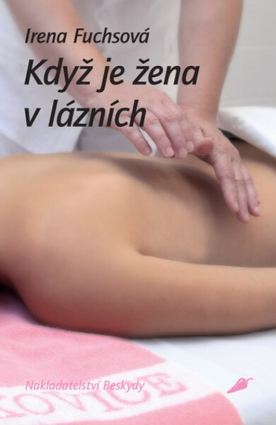 Když je žena v lázních - Irenhttps://nakladatel.palmknihy-ereading.cz/admia Fuchsová