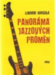 Panoráma jazzových proměn Lubomír Dorůžka