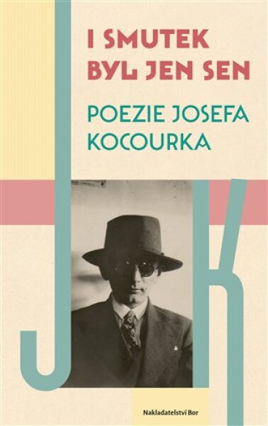 Smutek byl jen sen Josef Kocourek