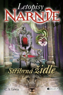NARNIE – Stříbrná židle - Clive Staples Lewis