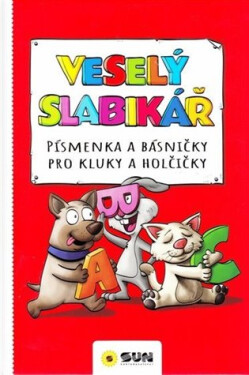 Veselý slabikář Písmenka básničky pro kluky holčičky