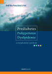 Prediabetes, prehypertenze, dyslipidemie metabolický syndrom