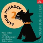 Album pohádek "Supraphon dětem" 2. (Prsten knížete Lucifera, Jak měsíček ztratil noční čepičku, Čertova bába, ...) - Pavel Grym - audiokniha