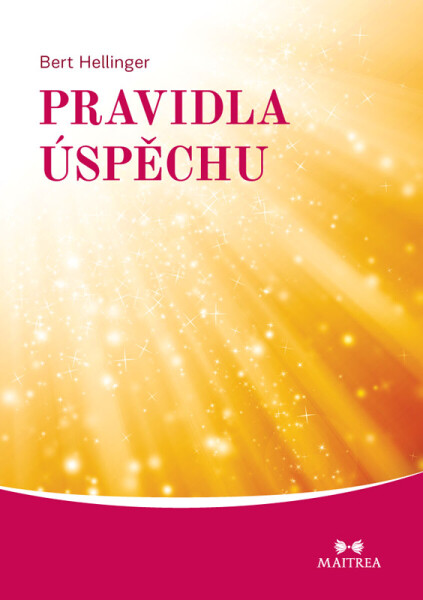 Pravidla úspěchu - Bert Hellinger