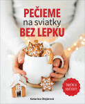 Pečieme na sviatky bez lepku - Katarína Olejárová