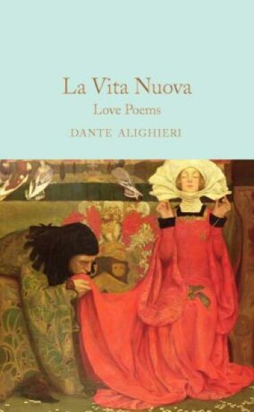 La Vita Nuova: Love Poems Dante Alighieri