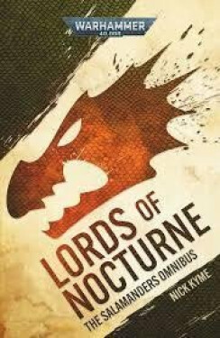 Lords of Nocturne: A Salamanders Omnibus - Nick Kyme