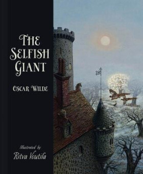 The Selfish Giant by Oscar Wilde - Ritva Voutila