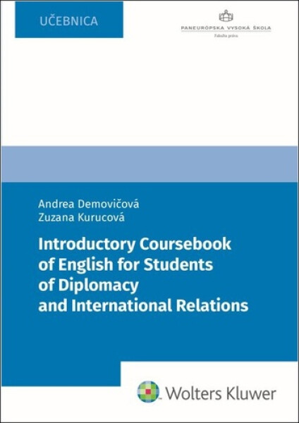 Introductory Coursebook of English for Students of Diplomacy - Zuzana Kurucová