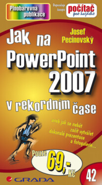 Jak na PowerPoint 2007 - Josef Pecinovský