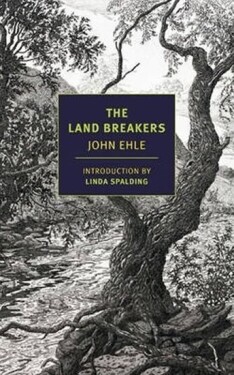 The Land Breakers - John Ehle