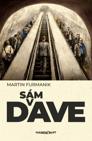 Sám v dave - Martin Furmanik