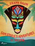 Sam Steele's Adventures in Panama - Lyman Frank Baum - e-kniha