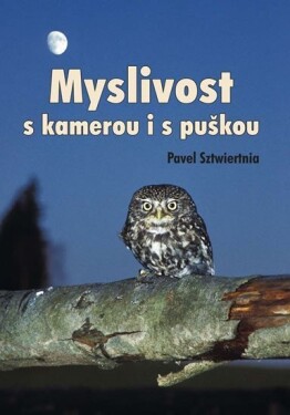 Myslivost kamerou puškou Pavel Sztwiertnia