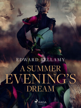 A Summer Evening's Dream - Edward Bellamy