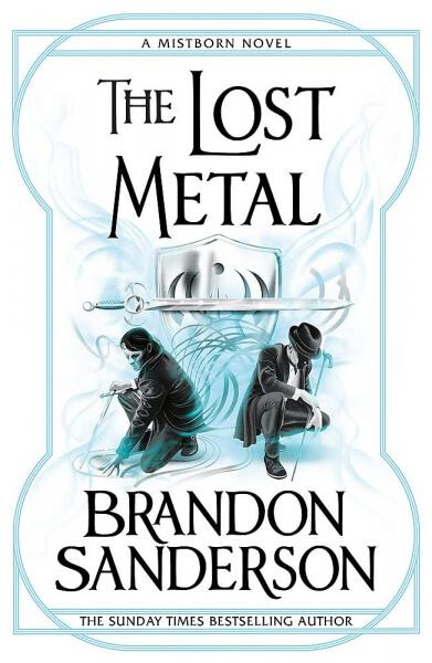 The Lost Metal Mistborn Novel Brandon Sanderson