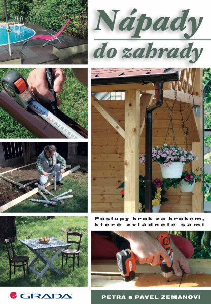 Nápady do zahrady - Petra Zemanová, Pavel Zeman