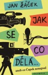 Jak se co dělá… aneb co Čapek nenapsal Jan Žáček