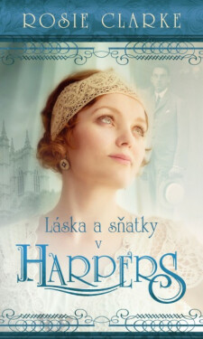 Láska a sňatky v Harpers - Rosie Clarke