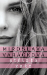 Stálo to za to - Miroslava Varáčková