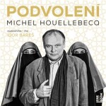 Podvolení Michel Houellebecq