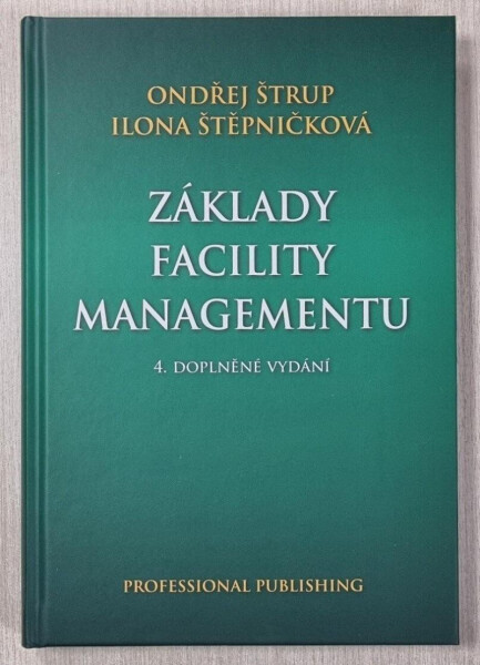 Základy facility managementu, 4. vydání - Ondřej Štrup