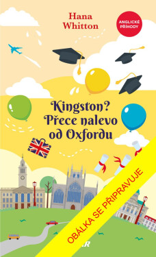 Kingston? Přece nalevo od Oxfordu - Hana Parkánová-Whitton