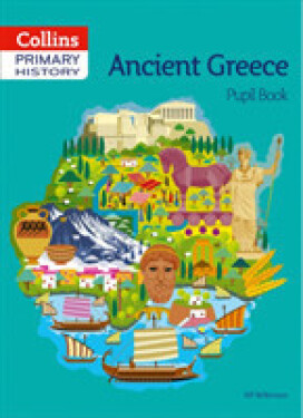 Collins Primary History — Ancient Greece Pupil Book - Wilkinson Alf