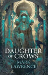 Daughter of Crows - Mark Lawrence