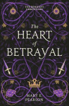 The Heart of Betrayal (The Remnant Chronicles #2) - Mary E. Pearson