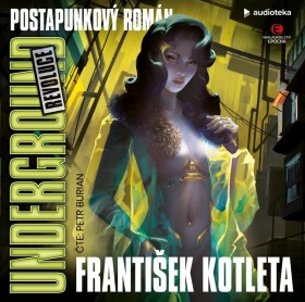 Underground: Revoluce - CDmp3 (Čte Petr Burian) - František Kotleta