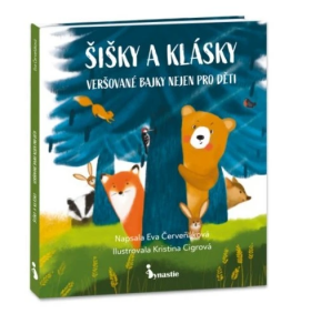 Šišky a klásky - Veršované bajky nejen pro děti - Eva Červeňáková / Kristina Cigrová