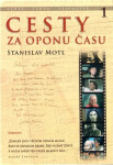 Cesty za oponu času - Stopy, fakta, tajemství… - Stanislav Motl