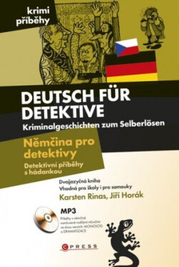 Němčina pro detektivy - Detektivní příběhy s hádankou - Jiří Horák, Karsten Rinas