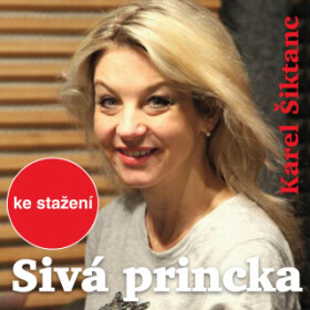 Sivá princka - Karel Šiktanc - audiokniha