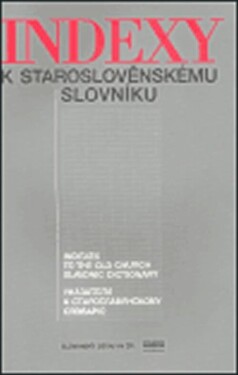 Indexy staroslověnskému slovníku Zdeňka Ribarová