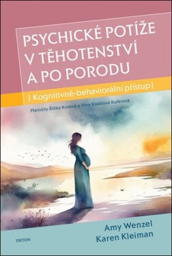 Psychické potíže v těhotenství a po porodu - Karen Kleiman