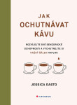 Jak ochutnávat kávu - Jessica Easto