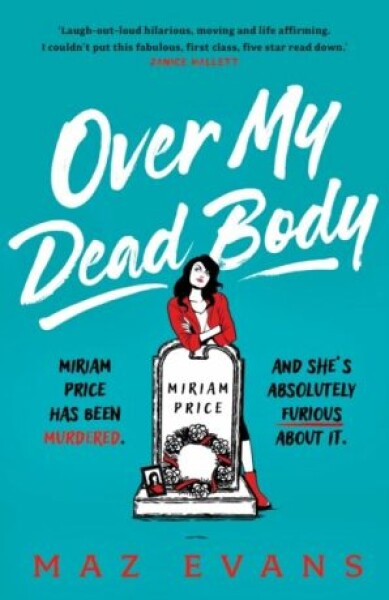 Over My Dead Body: Maz Evansová