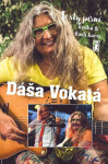 Dáša Vokatá Texty písní Dáša Vokatá