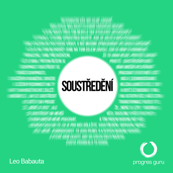 Soustředění - Leo Babauta - audiokniha