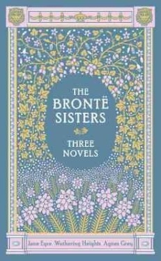 The Bronte Sisters: Three Novels