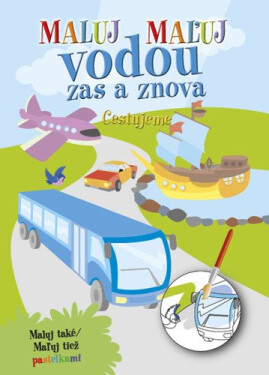 Maľuj vodou zas a znova Cestujeme (slovensky)