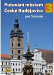 Putování městem České Budějovice 3 - Jan Schinko